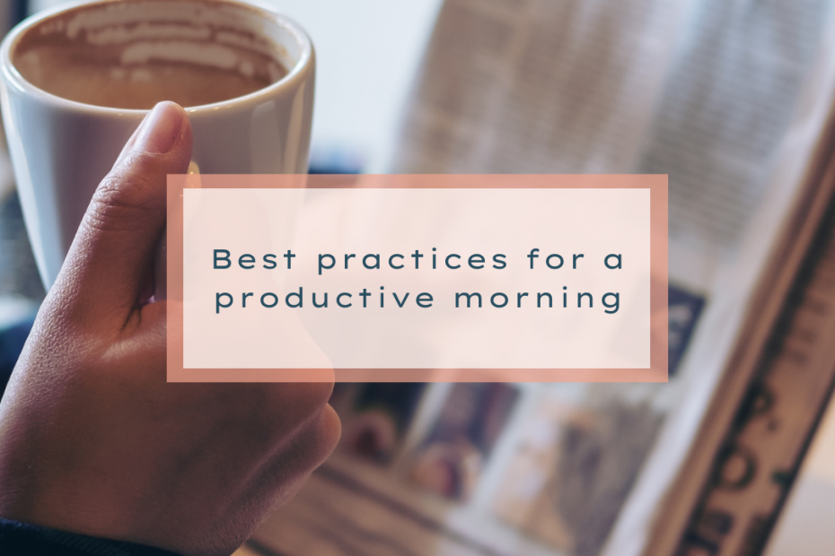 Best Practices For a Productive Morning